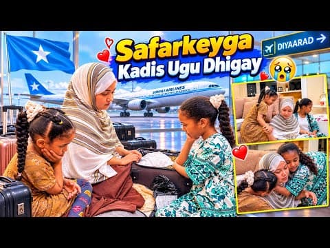 SAFARKEYGA IN AAN AMIIRA UTAGAAYO NAHIDA IYO NADIA AYAAN SURPRISE UGU DHIGAY HOOYO HANAGA TAGIN😭