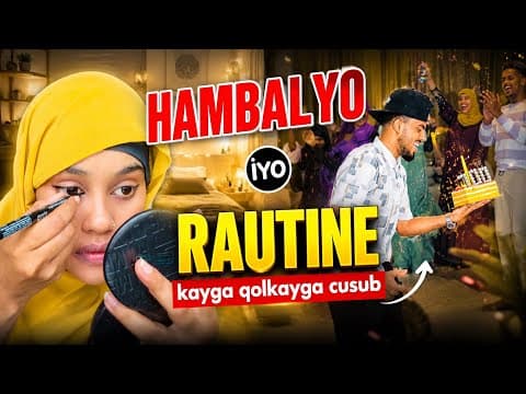 RAUTINE KAYGA QOLKA AAN UGUURAY IYO SURPRISE GIFT AYAAN IIMAN USAMEEYAY HAMBALYO❤️