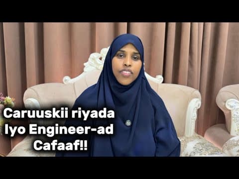 CARUUSKII RIYADA IYO ENGINEER-AD CAFAAF!!@sawdamqaalib 