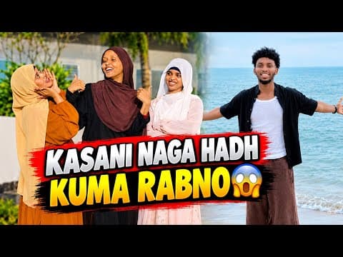 KASANI NAGA HADH KUMA RABNO AYAN KU DHAHNEY WUU NIYAD JABAY NAXDIN😱