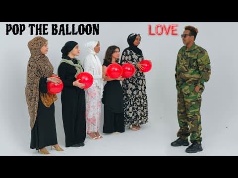 DOOQAADA MA TAHAY BUJI BUUFINTA QALBI JAB WAYE SIDAN || POP THE BALLOON || AJINABI AYAAN U BALAMIYEY