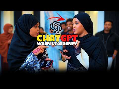 WAAN UTASHANEY ChatGPT SI AAN UWAREERINO !!