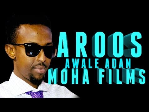 AWALE ADAN  / AROOS /  Official 2016 HD MOHA FILMS