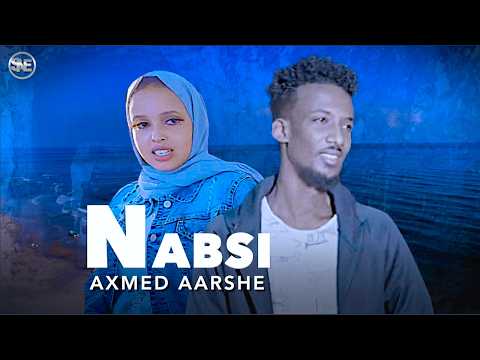 Axmed aarshe Nabsi hees cusub New Somali Music Official HD