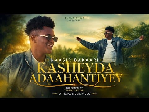 Naasir Bakaari | Kasheyda Adaa Hantay| New Somali Music Video 2026 (Official Video)