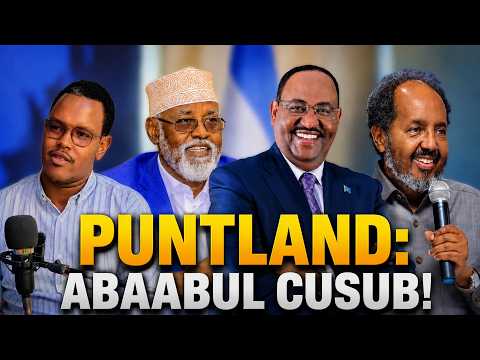 Xasan Sheekh oo aan ka Quusan Puntland — Abaabul Cusub Maxaa Ka Dambeeya?