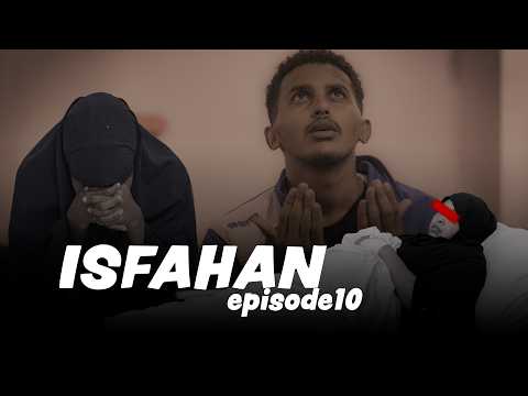 Taxanaha ISFAHAN | X/10-aad: Ugu Danbayn Wuxuu Garwaaqsaday Halka Ay Hooyadiis La Rabtay.