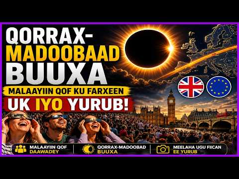 Sidee Buu Ahaa Qorrax-madoobaadkii Malaayiin Qof Ku Farxeen UK Iyo Yurub?