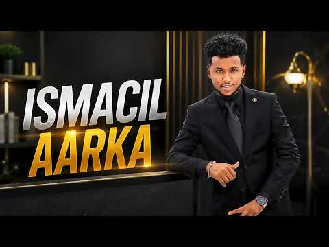 ISMACIL AARKA MUDAN NEW SONG 2062