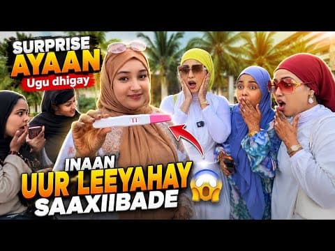 SURPRISE AYAAN UGU DHIGAY IN AAN UUR LEEYAHAY SAAXIIBADE GABAR HADAA DHASHO IGU SAMI AYAA KA DHACDAY