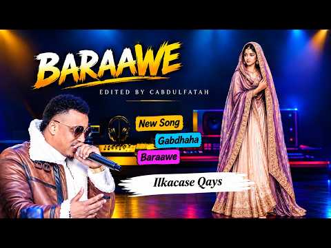 Ilkacase Qays | Gabdhaha Baraawe | Official Audio Lyrics  2026