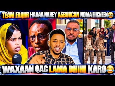 ASBUUCAN QAC BAA RAAXADA NOGALA QAADEY😀 TEAM FAQIIR GANG HADAA NAHEY😂 | LKN RAGGA QAAR WALIGOOD.....