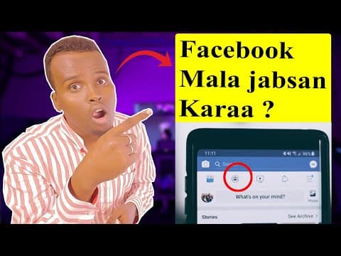 Facebook Malagaa Jabsan Karaa | Xog Muhiim ah.