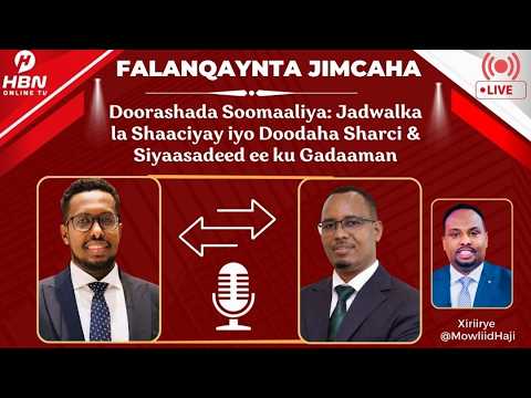 FALANQAYNTA JIMCAHA: : JADWALKA LA SHAACIYAY IYO DOODAHA SHARCI & SIYAASADEED EE KU GADAAMAN.