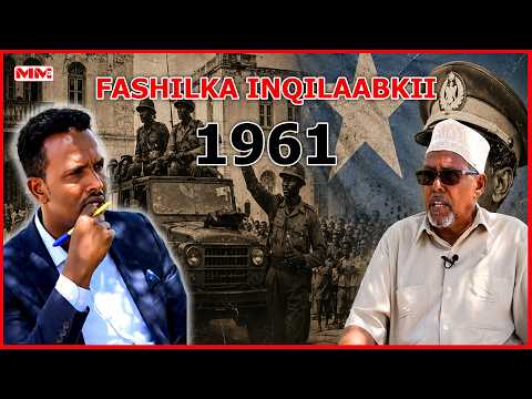 Yaa Fashiliyey Inqilaabkii 1961?  Xasan Faarax Mataan Ayaa ka waramaya.