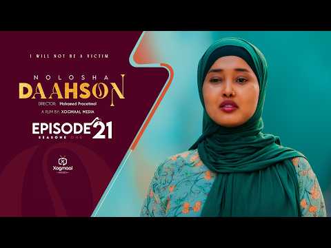MUSASALKA NOLOSHA DAAHSOON EPISODE 21