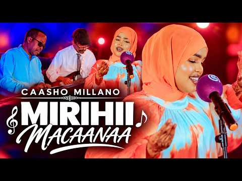 CAASHO MILLANO  | 2026 | MIRIHII MACAANAA |ASTAAN HEELO HEES 2026