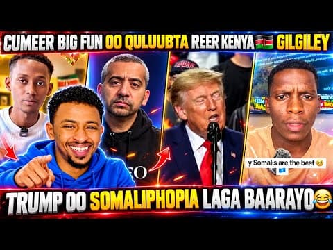 CUMEER & ARIMAHEENA SEE YEESHEN REER KENYA🇰🇪😂 QALBIYADA... | TRUMP🇺🇲& TEAMKIISA IN SOMALIPHOBIA LAGA