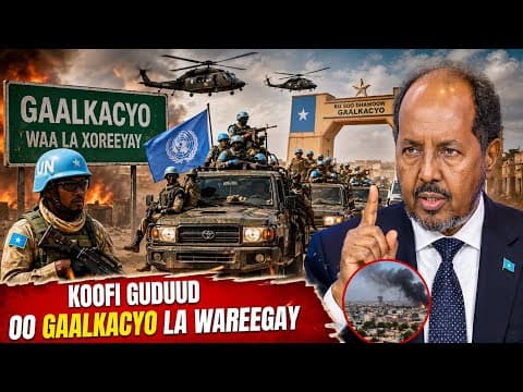 DEG DEG Ciidankii Koofi Guduud oo Gaalkacyo la Wareegay, Mw Xasan Sheekh oo Wacad ku Maray inu Beri