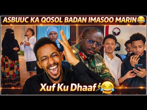 XUF KUDHAAF🏃😂: ASBUUC KA SHIDAN OOKA QOSOL BADAN IMA SOO MARIN XITAA WAXAA ASBUUCAN DAGAALKA SO.....